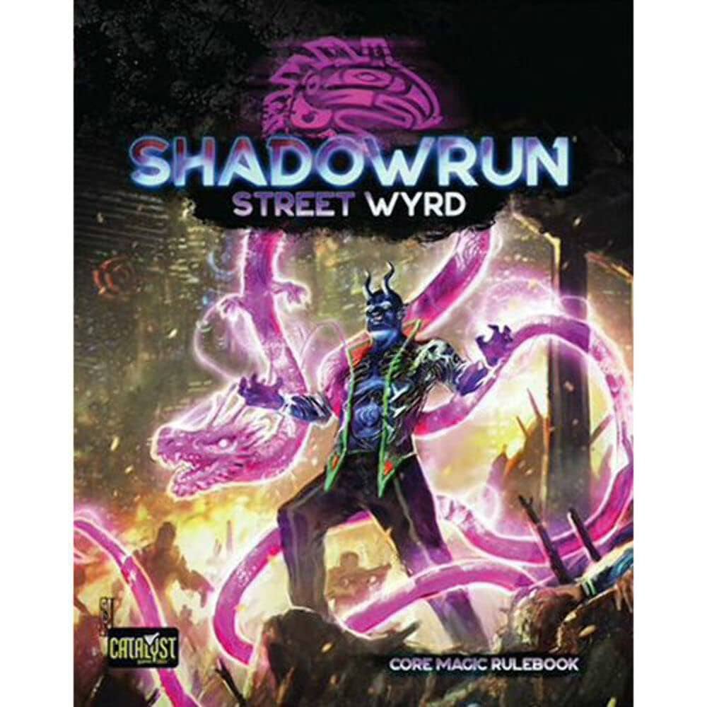 Shadowrun Street Wyrd 6th Edition