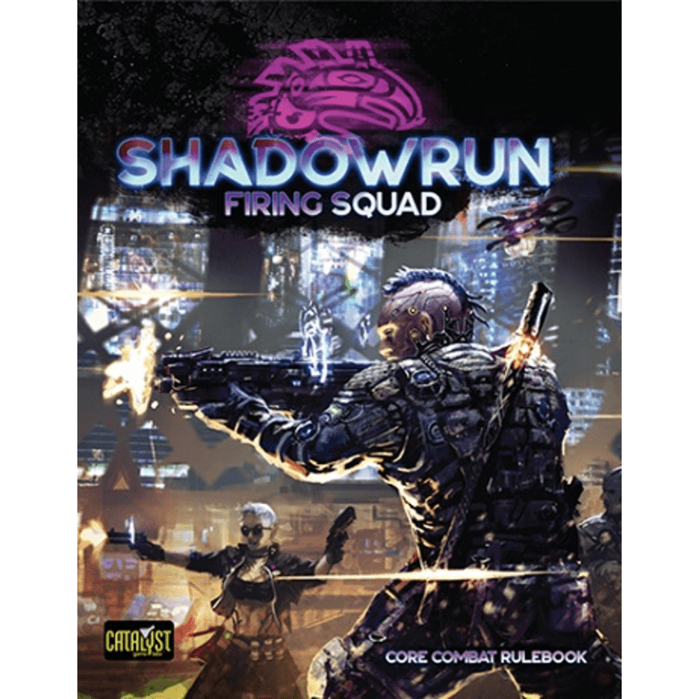 Shadowrun Firing Squad 6th Edition